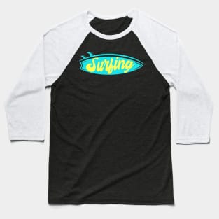 Surfing Surfboard Surfer Baseball T-Shirt